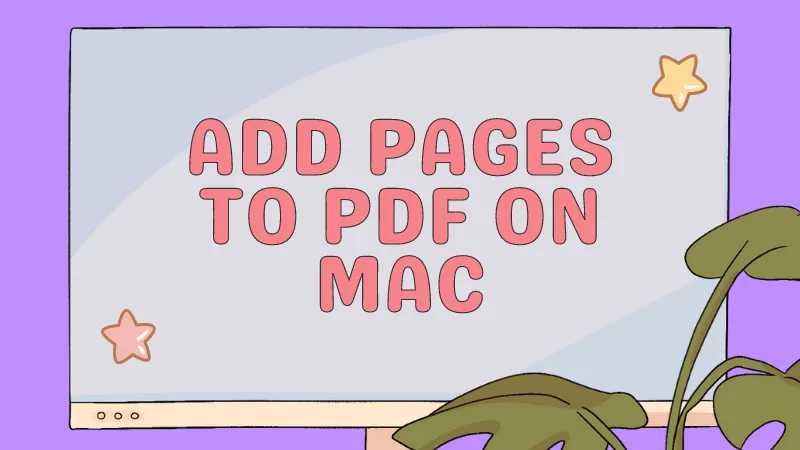How to Add a Page to a PDF on Mac: A User-Friendly Tutorial (macOS 14 Compatible)