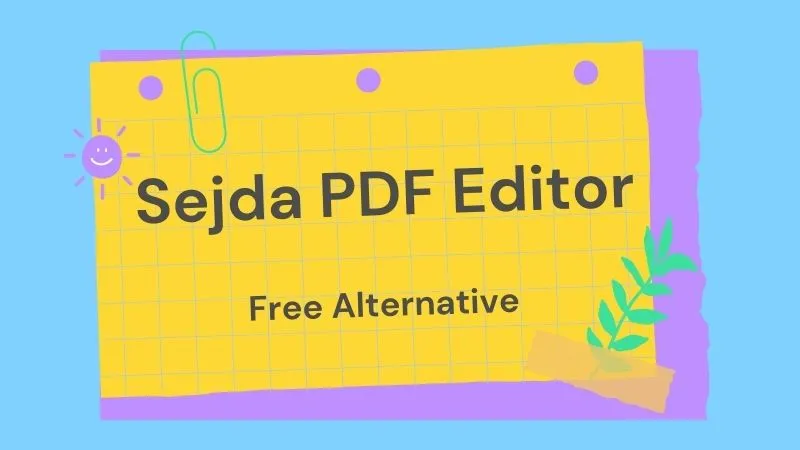 Der Sejda PDF Editor - Ein detaillierter Leitfaden und eine beliebte Alternative