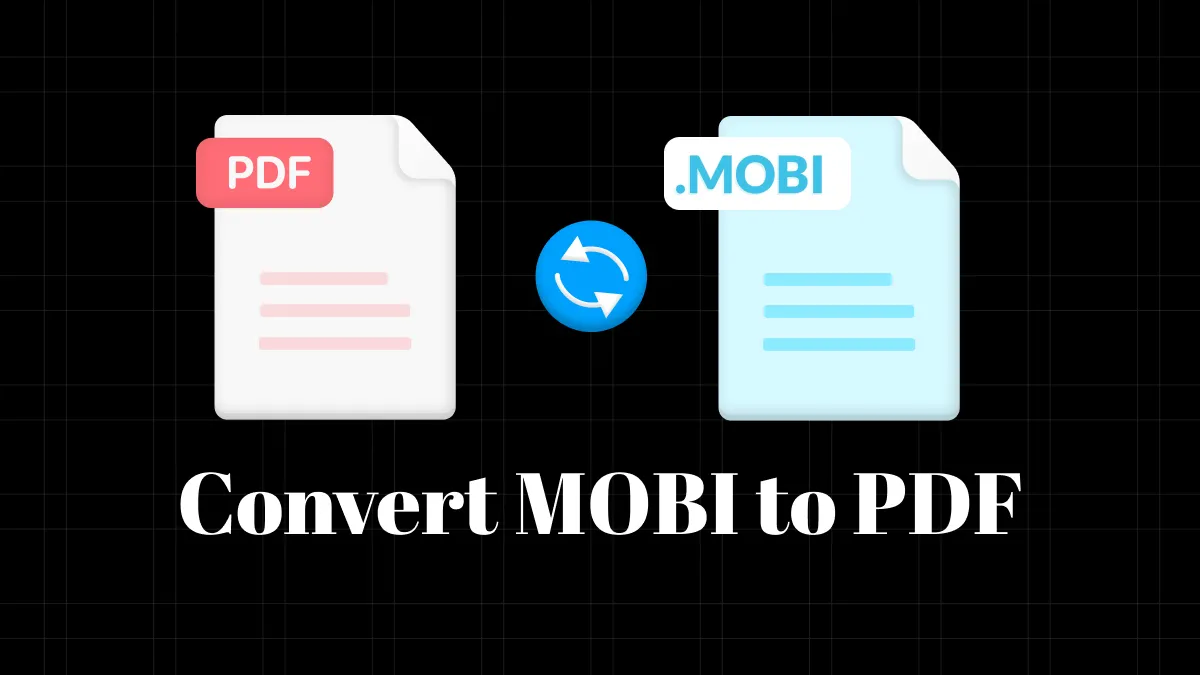 6 Easiest Methods to Convert MOBI to PDF