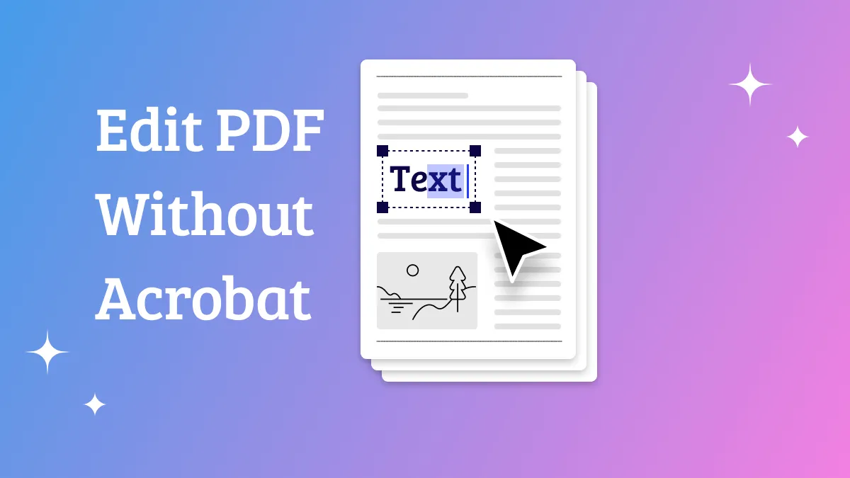 Edit PDF Without Acrobat: Innovative Solutions To Save Time