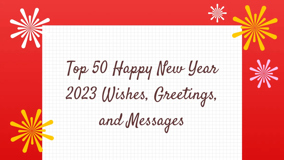 Top 50 Happy New Year 2024 Wishes, Greetings, and Messages