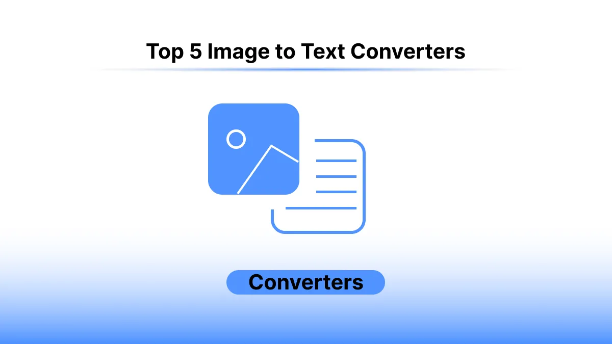 Image To Text Converters WIth AI: Comparing 5 Leading OCR Solutions
