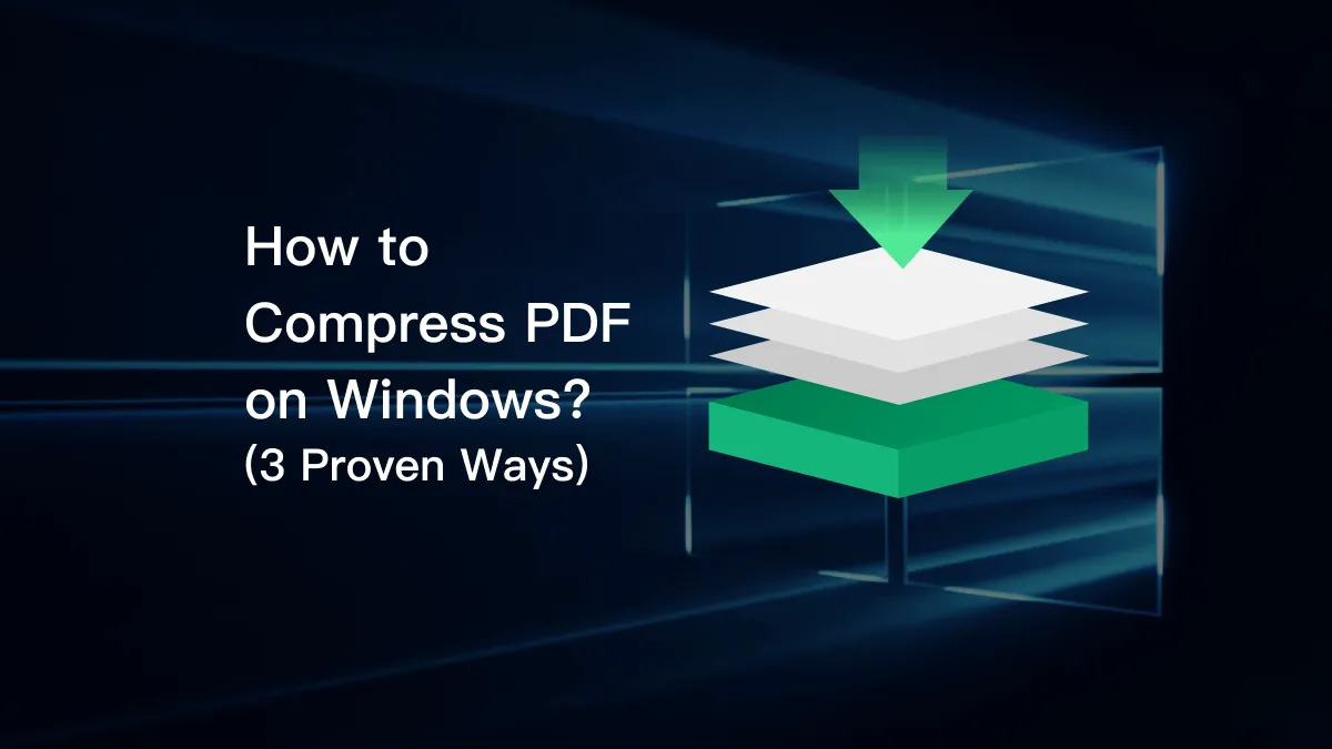 How to Compress PDF on Windows 11/10? (3 Proven Ways)