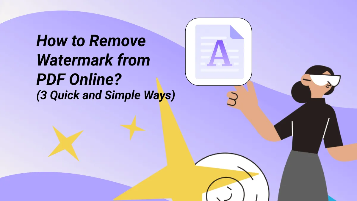 How to Remove Watermark from PDF Online? (3 Quick and Simple Ways)