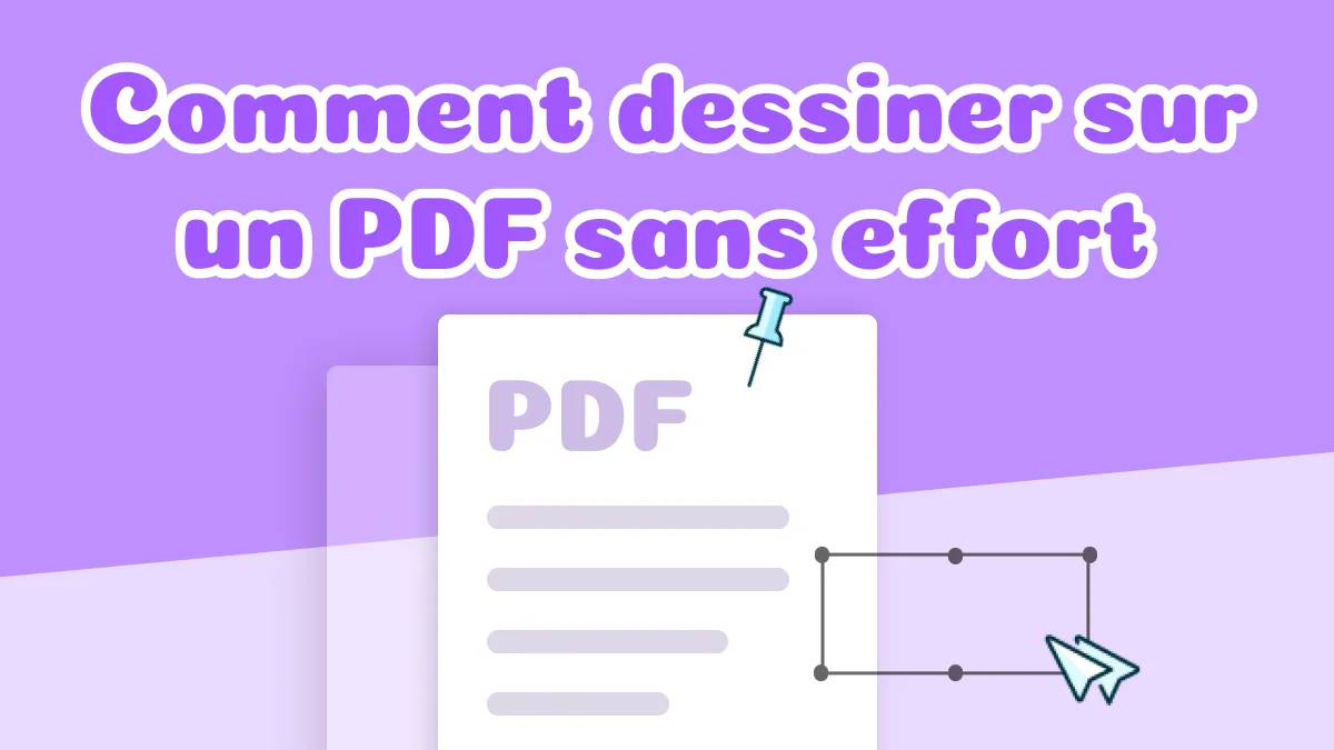 Méthodes rapides pour dessiner sur vos documents PDF