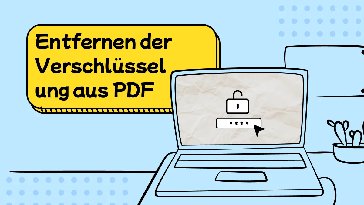 2 Methoden zum Entfernen der Verschlüsselung aus PDF