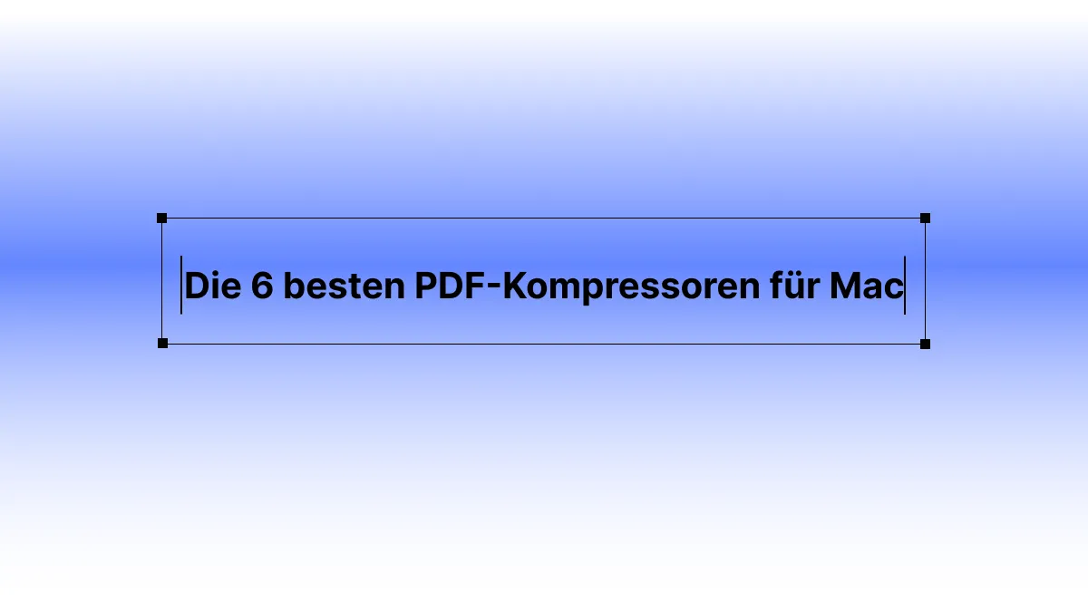 Top 6 PDF-Komprimierer für Mac im Jahr 2024