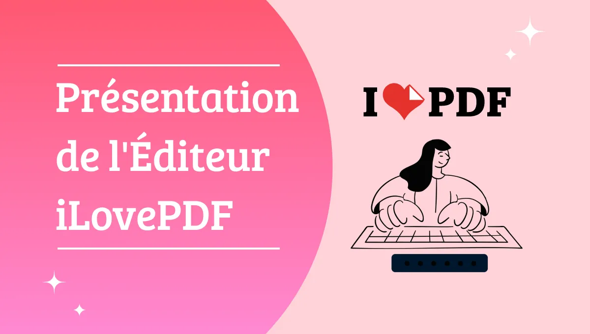 Comment modifier un PDF avec iLovePDF et sa meilleure alternative gratuite