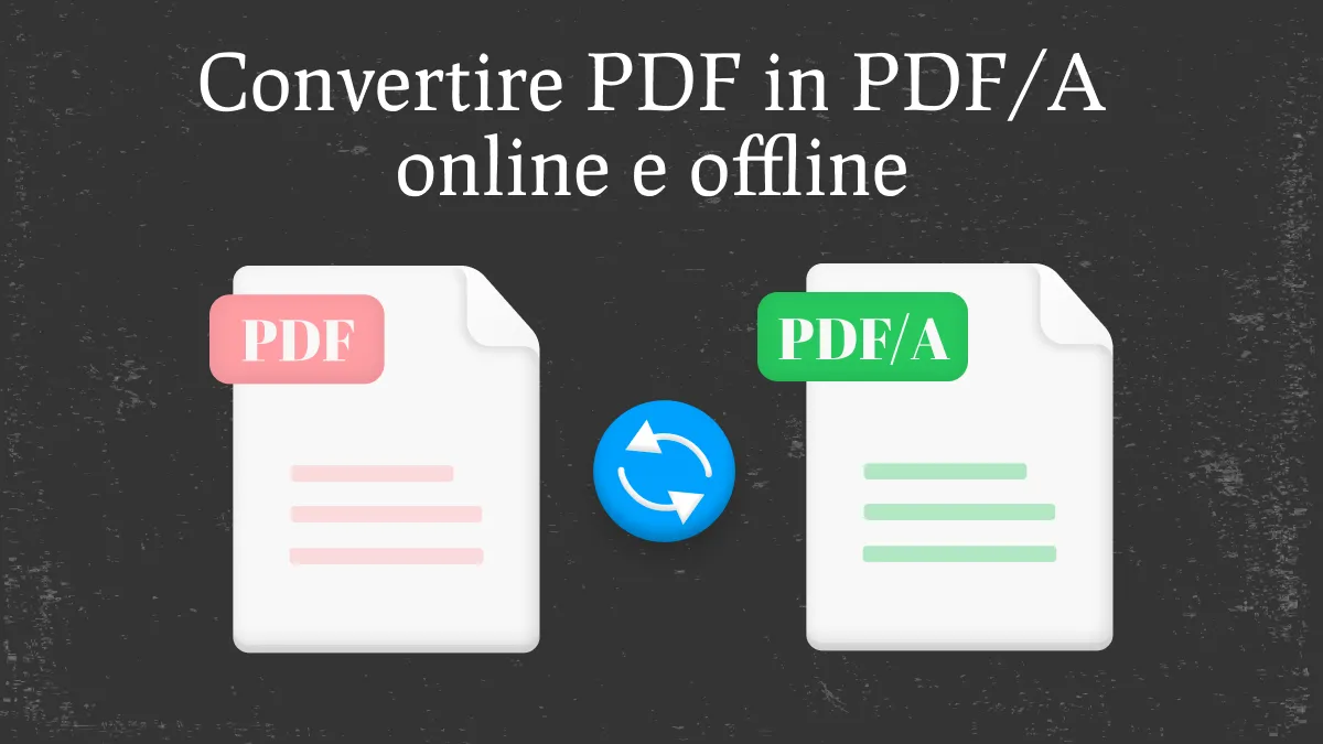 Convertire PDF in PDF/A in 3 semplici modi