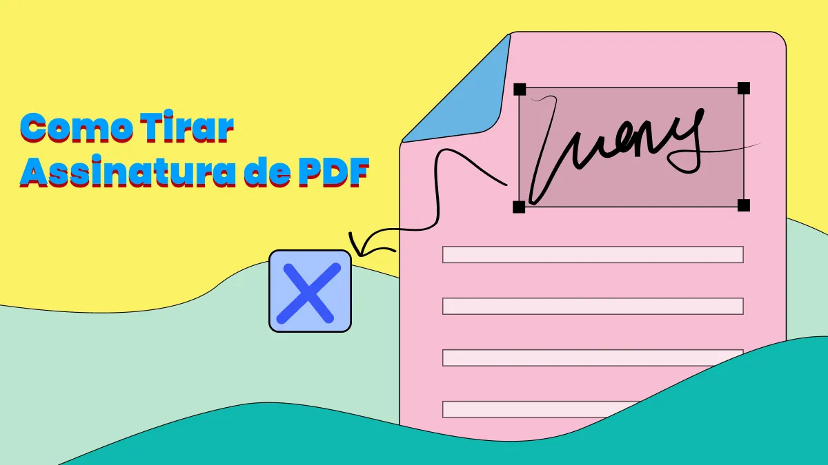 Como Tirar Assinatura de PDF – O Guia Definitivo em 2024