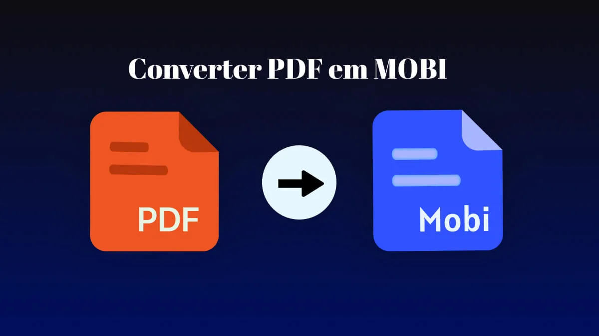 5 Maneiras de Converter PDF em MOBI para Otimizar sua Jornada de Leitura