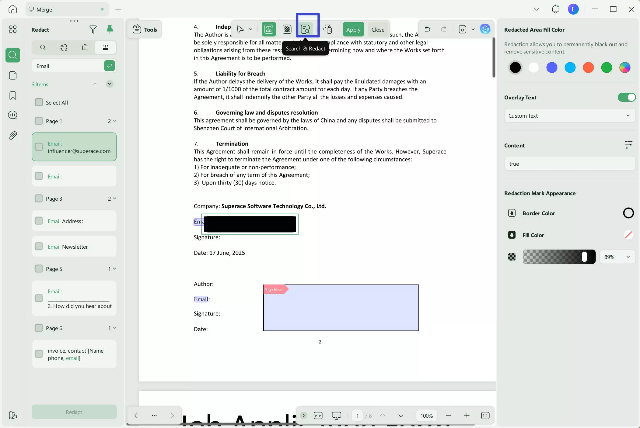 use the Search & Redact feature by clicking Find Text & Redact on the top toolbar.